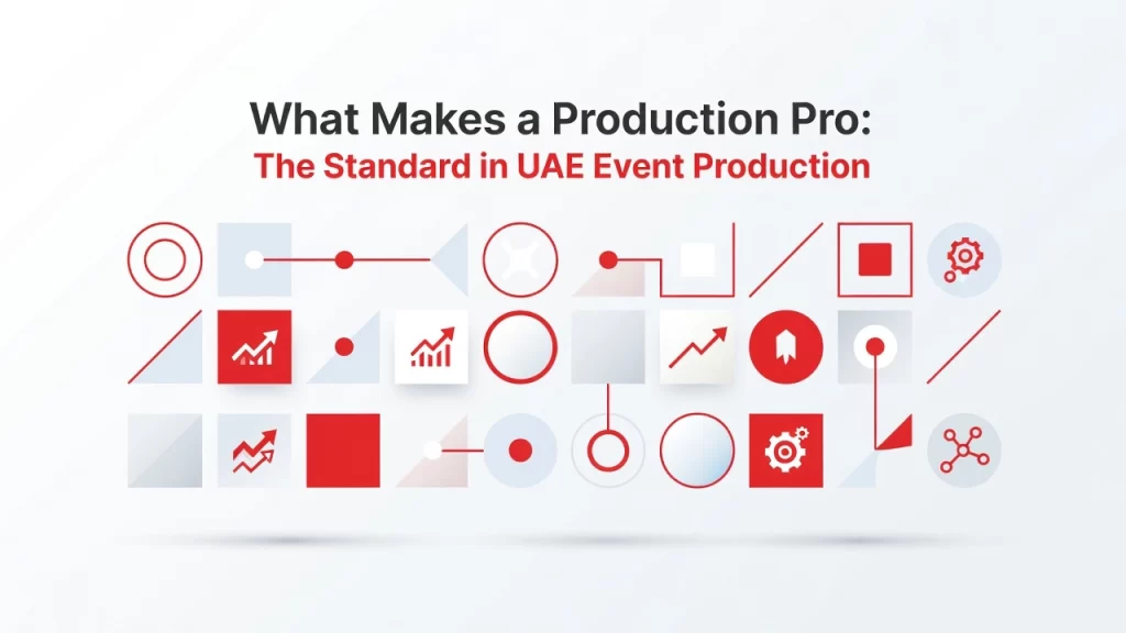 Professional header image for industry analysis: What Makes a Production Pro: The Standard in UAE Event Pr...