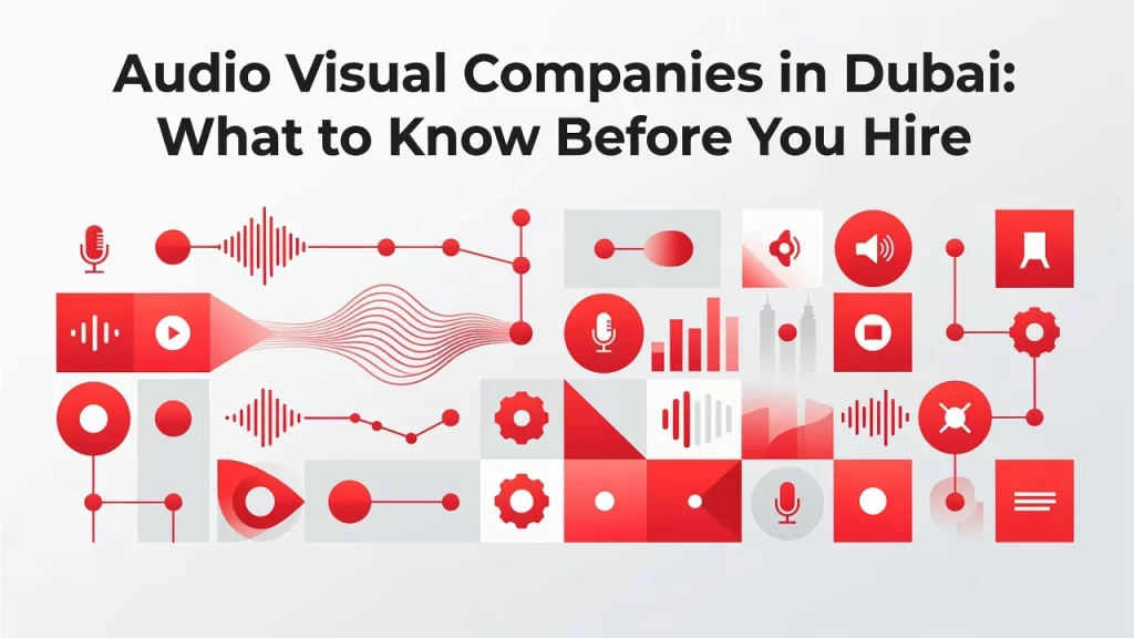 Professional header image for list-based article: Audio Visual Companies in Dubai: What to Know Before You ...